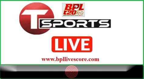 bpl live score|T Sports .